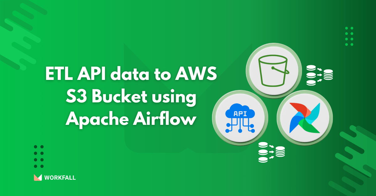 How to ETL API data to AWS S3 Bucket using Apache Airflow? The