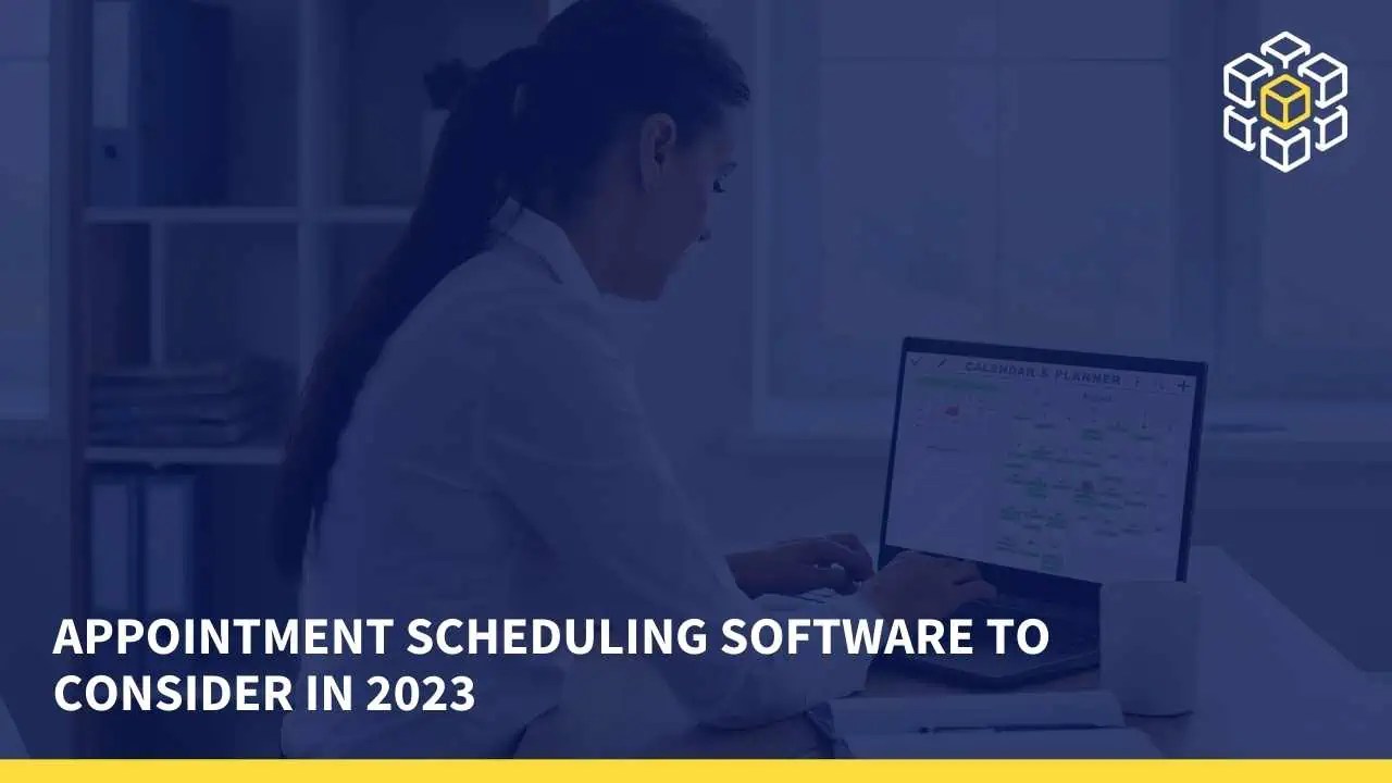 Appointment Scheduling Software to Consider in 2023 WorkHub