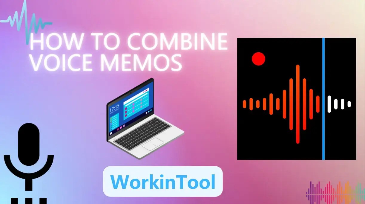 How to Combine Voice Memos on PC in 2024 3 Ways WorkinTool
