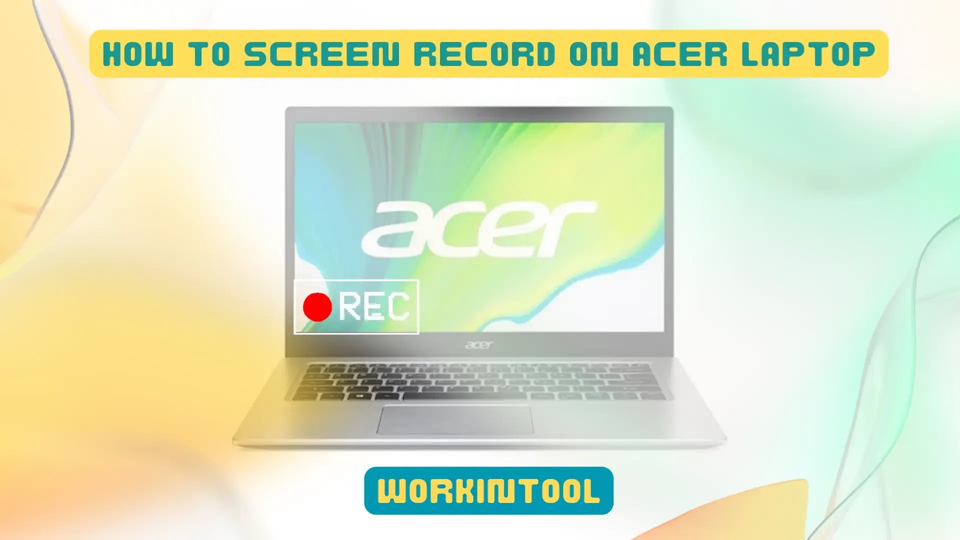 How to Screen Record on Acer Laptop in 2024 4 Ways WorkinTool