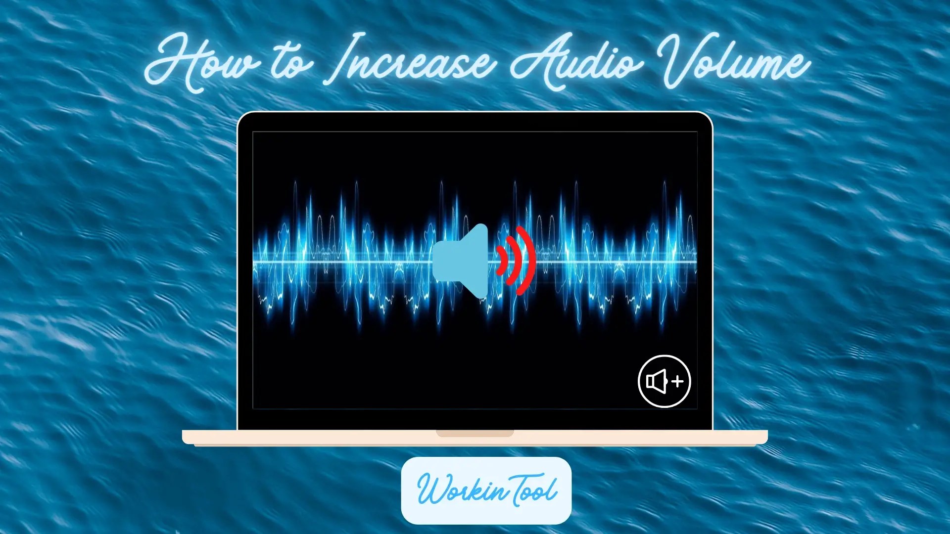 How to Increase Audio Volume Without Losing Quality on PC WorkinTool