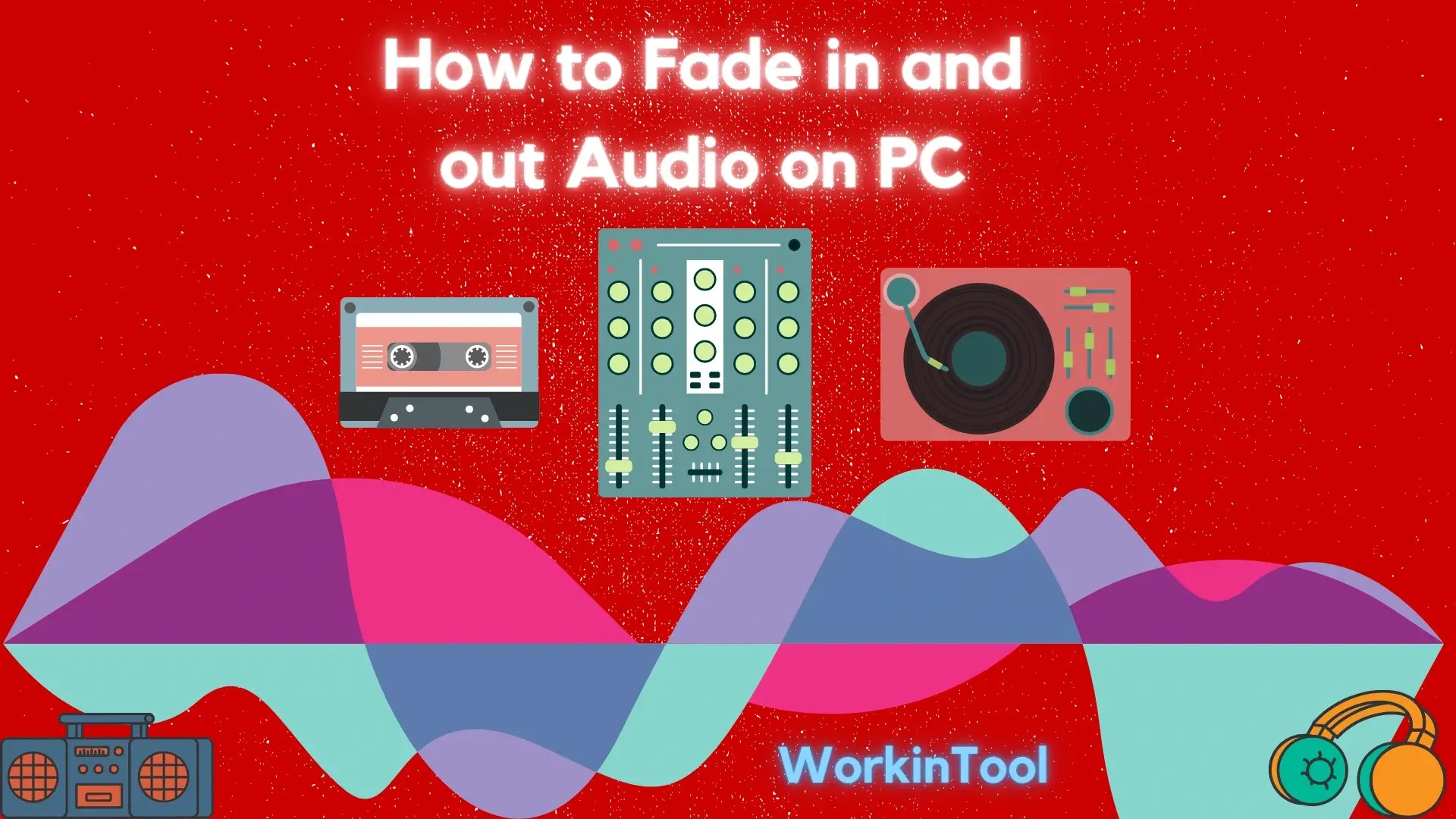 How to Fade Audio of Video and Audio on PC 4 Ways WorkinTool