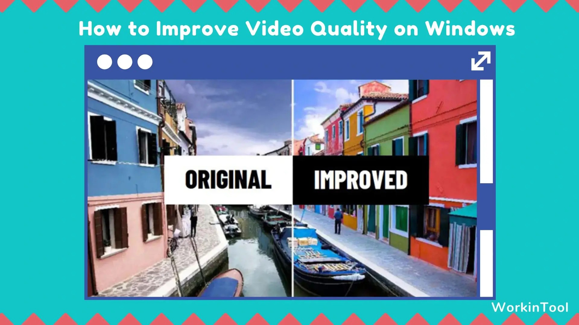How to Improve Video Quality on Windows Easy Solutions WorkinTool