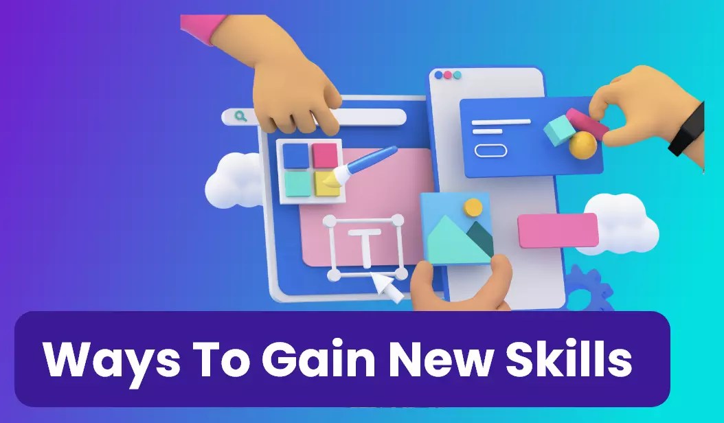 Top 10 Ways To Gain New Skills in 2023 Workjo