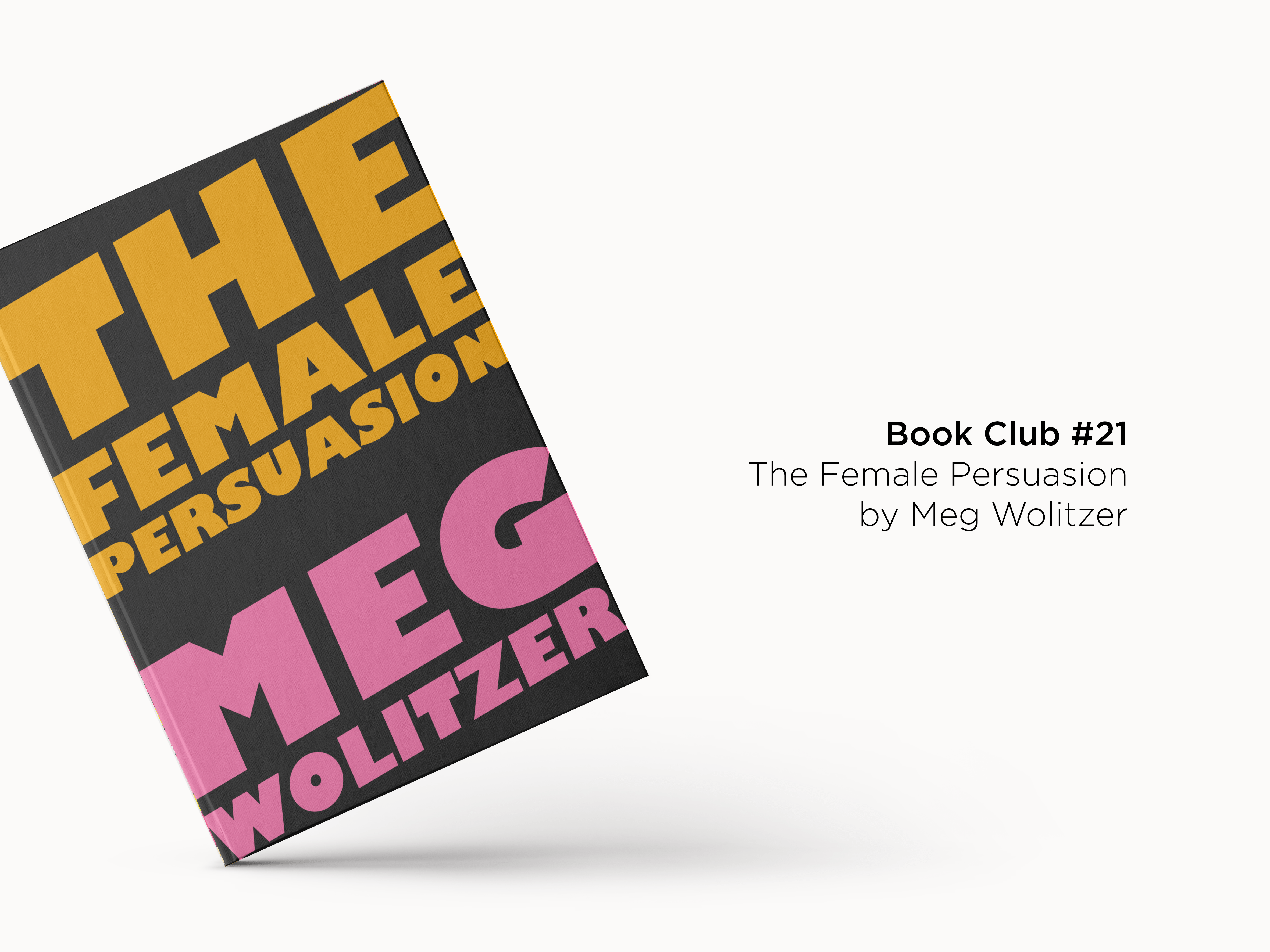 Book Club 21 Meg Wolitzer’s The Female Persuasion Work Over Easy