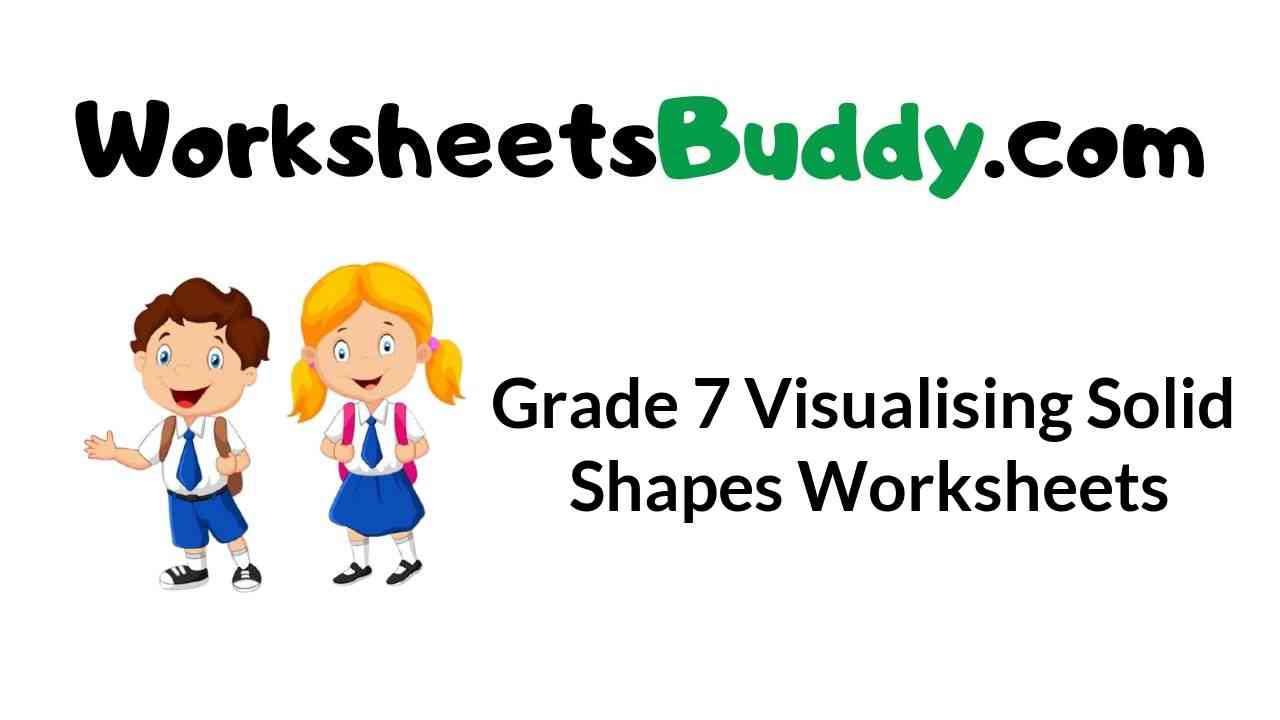 grade 7 visualising solid shapes worksheets worksheets buddy