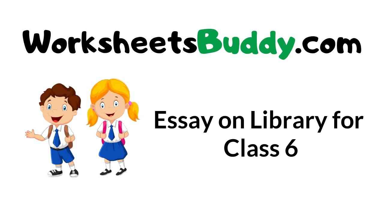 school library essay for class 6