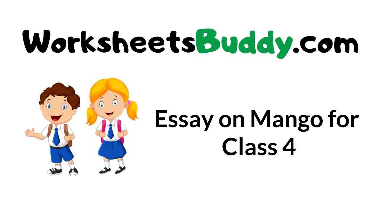 Essay on Mango for Class 4 WorkSheets Buddy