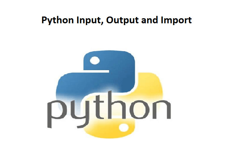 Python Input Output and Import | Learn Python Programming