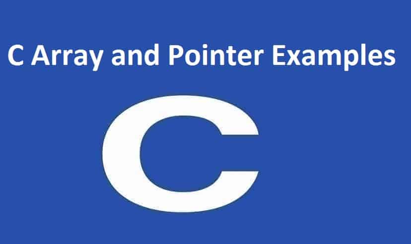 C Array and Pointer Examples | Learn C Programming