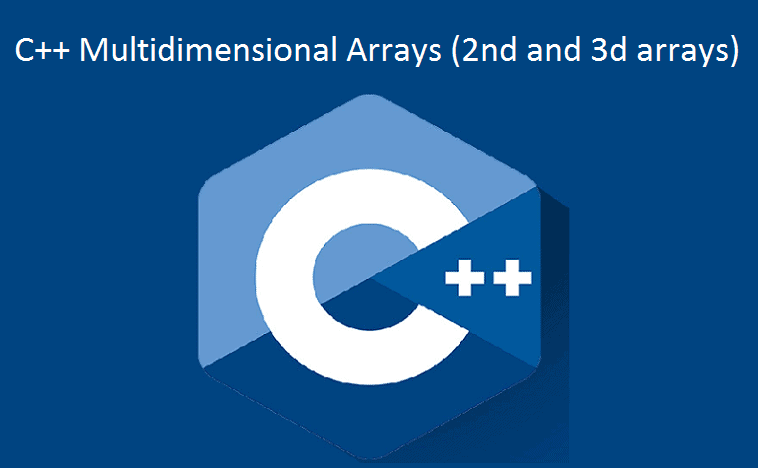 C++ Multidimensional Arrays (2nd and 3d arrays) | Learn C++