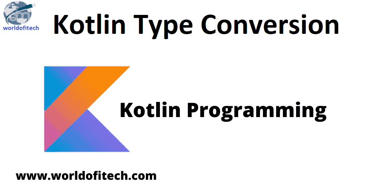 Kotlin Type Conversion Learn Kotlin Programming