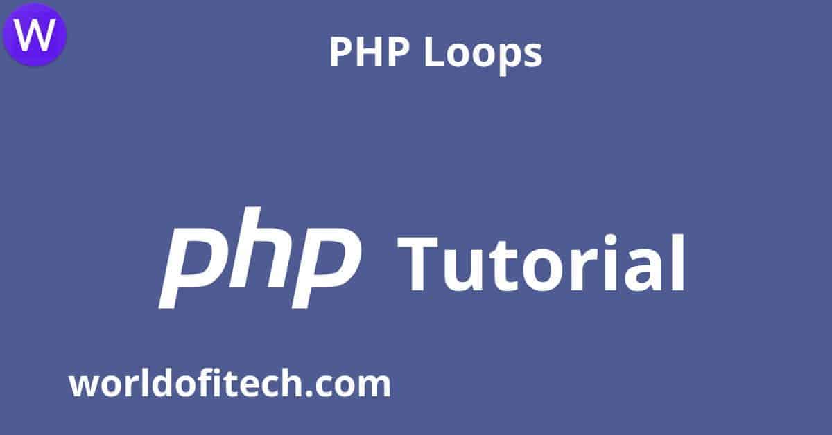 PHP Loops PHP Tutorial