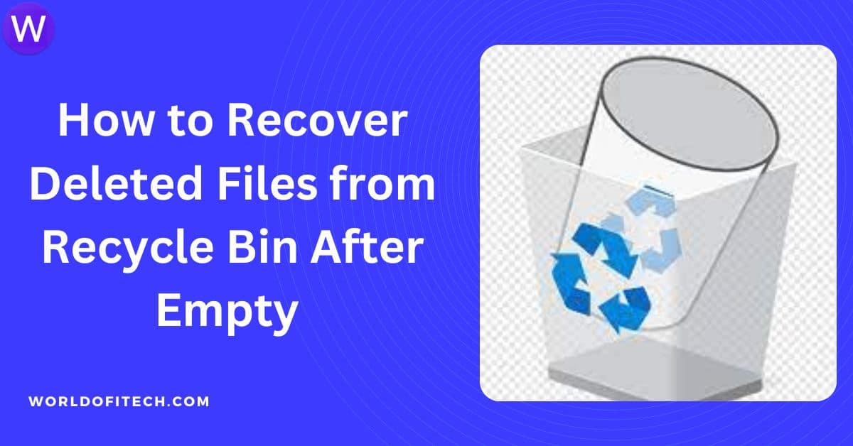How to Recover Deleted Files from a Recycle Bin After Empty