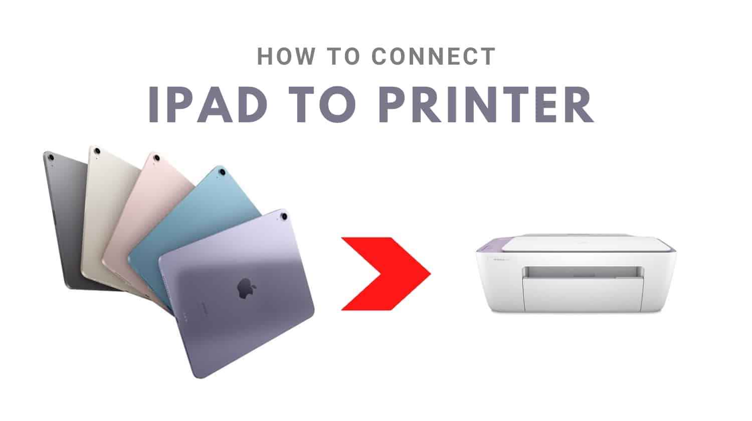 How to Connect iPad to Printer Multiple methods explained WorldofTablet
