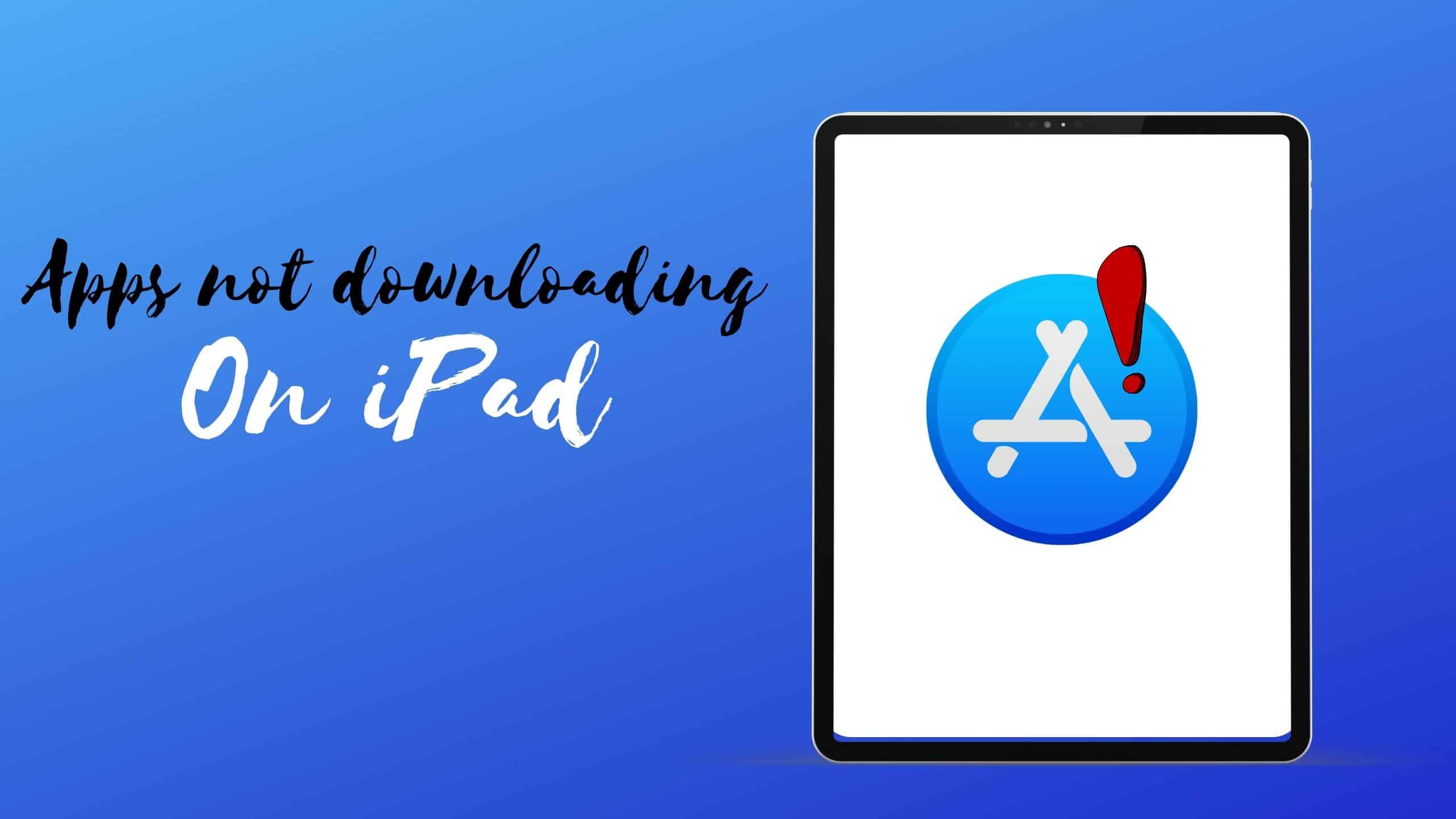 Apps Not Downloading on iPad How to Fix! WorldofTablet