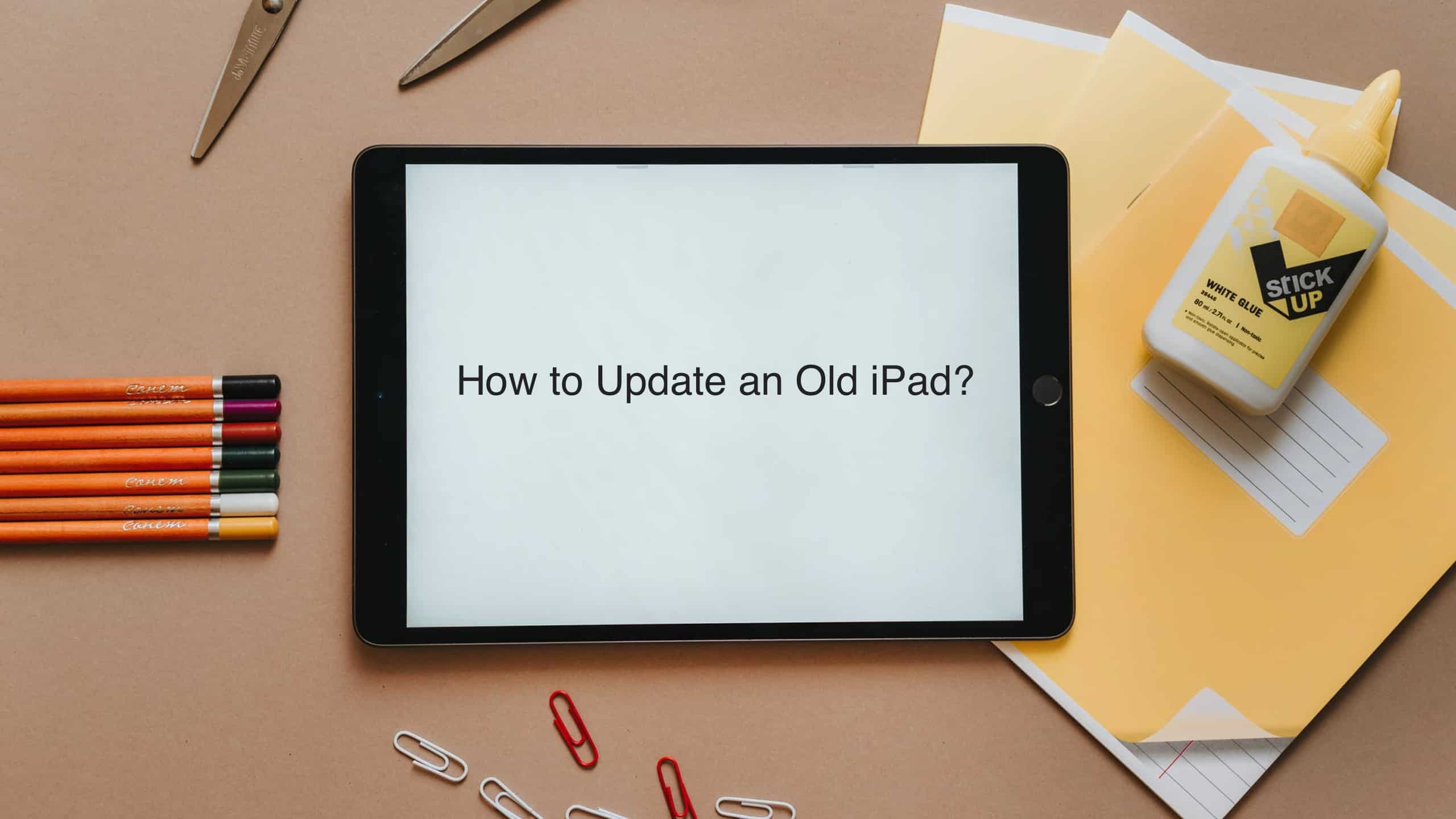 How to Update an Old iPad iOS 13, iOS 14, and iOS 15! WorldofTablet