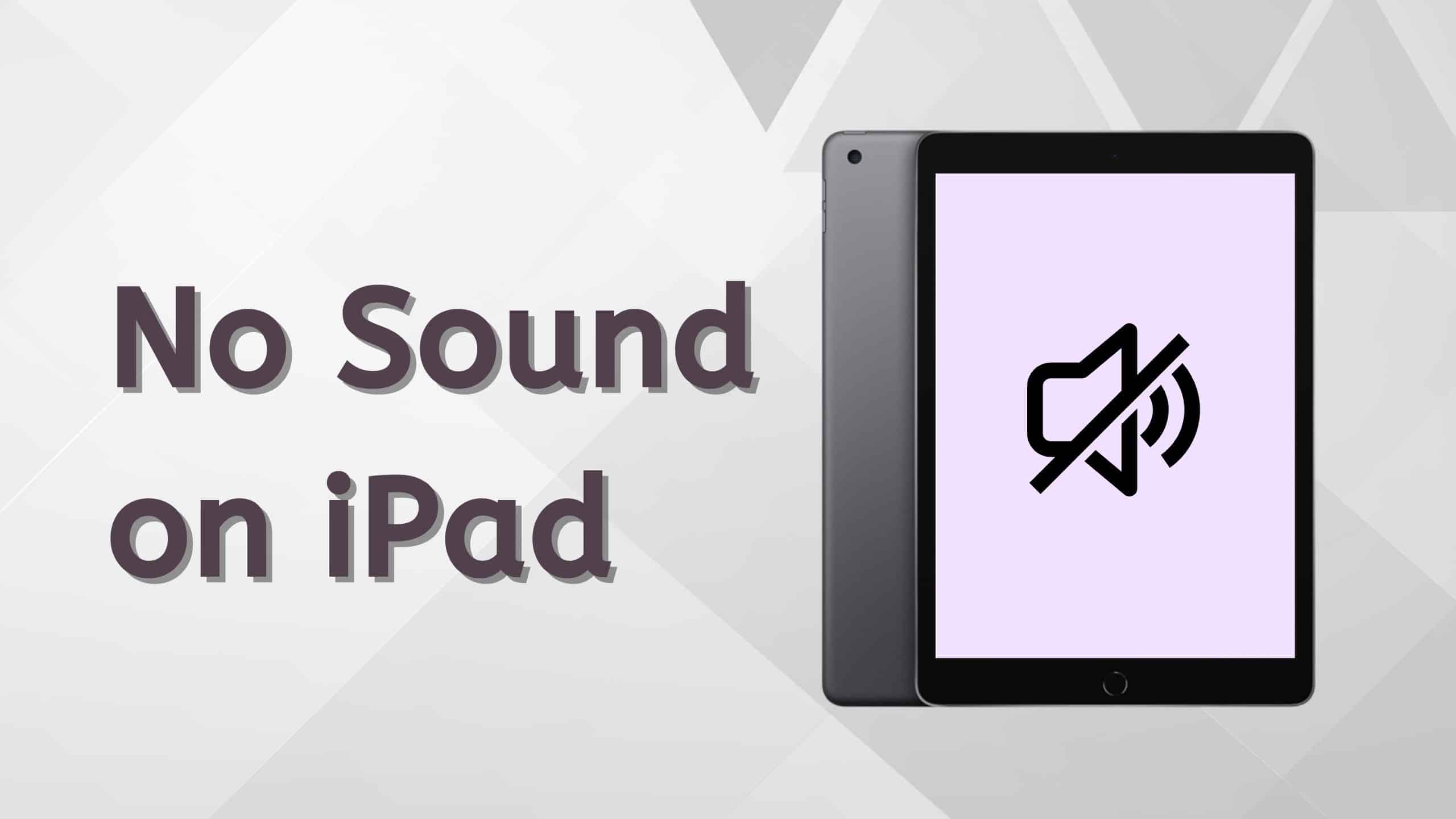 iPad Sound Not Working Try these 10 fixes first! WorldofTablet