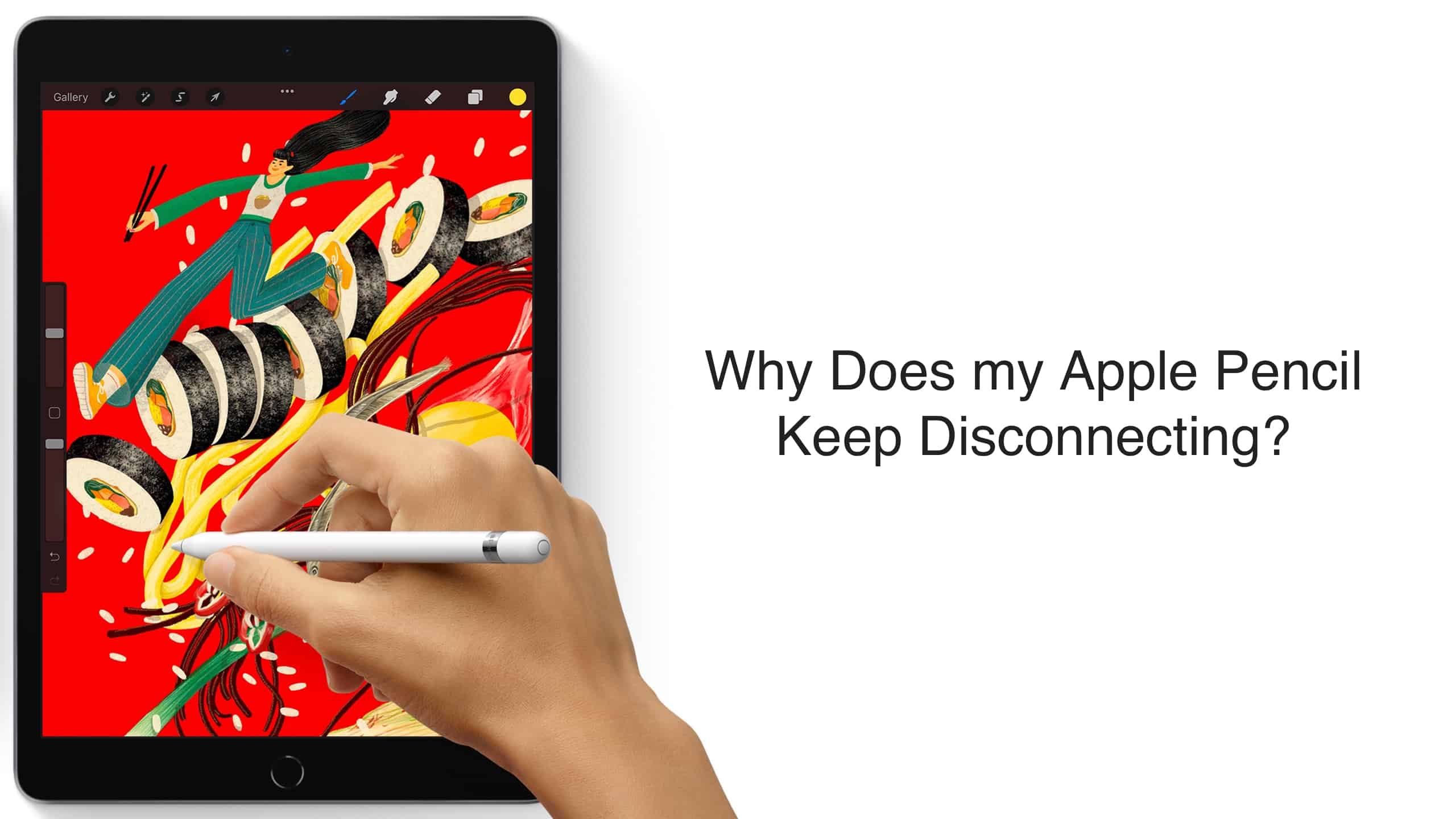 Why does my Apple Pencil keep Disconnecting? WorldofTablet