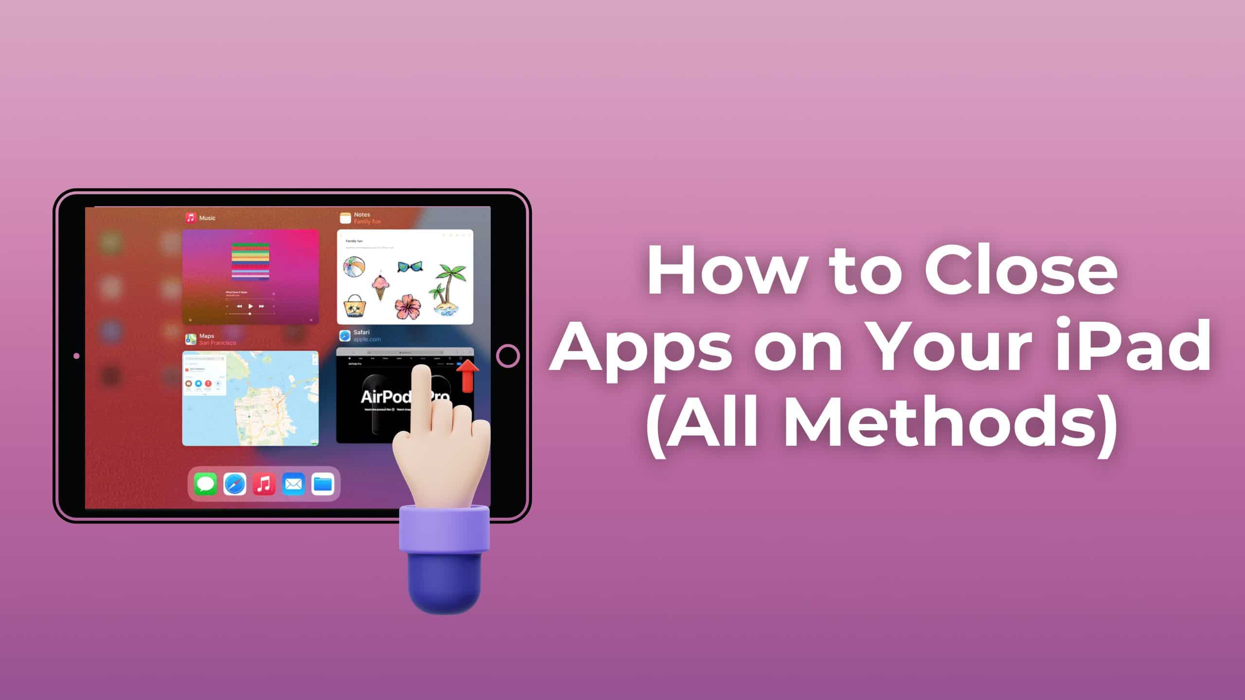 How to Close Apps on Your iPad (Full Guide) WorldofTablet