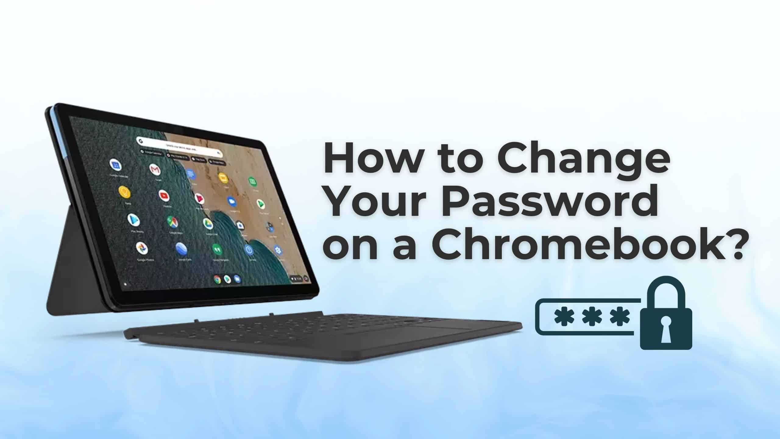 How to Change Your Password on a Chromebook WorldofTablet