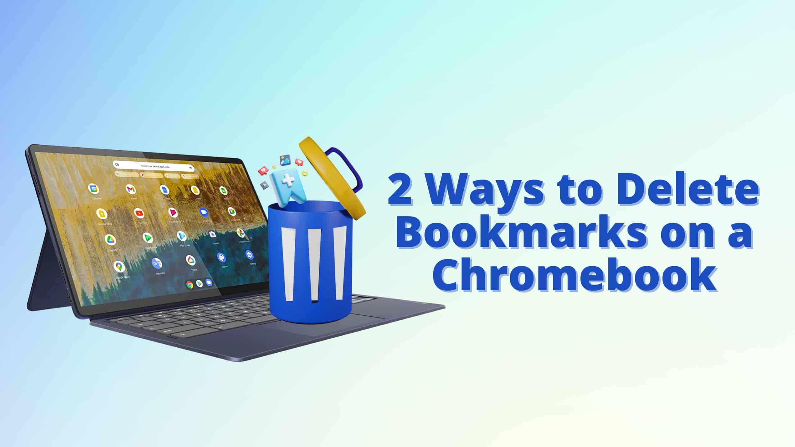 2 Ways to Delete Bookmarks on a Chromebook WorldofTablet