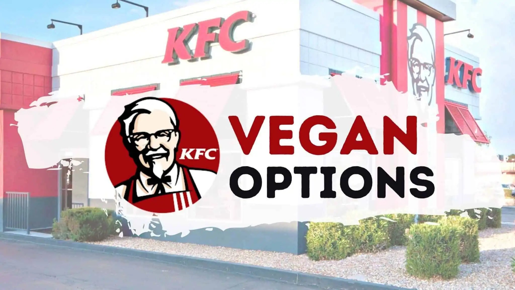 KFC Vegan Options Ultimate Menu Guide World of Vegan