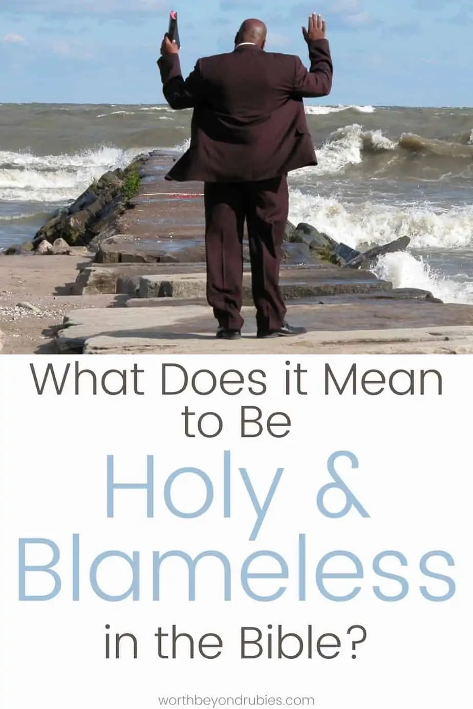 What Does It Mean To Be Holy And Blameless In The Bible?