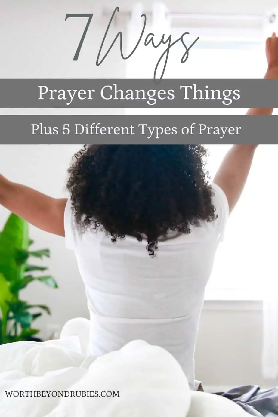 7 Ways Prayer Changes Things And 5 Types Of Impactful Prayer