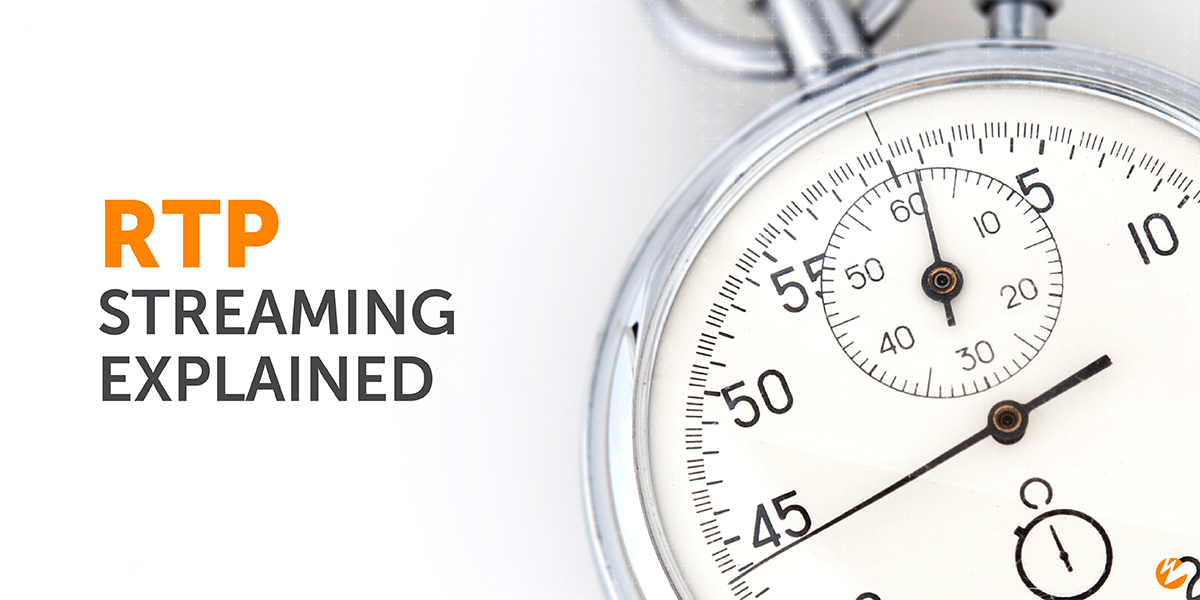 RealTime Protocol (RTP) Streaming Explained Wowza