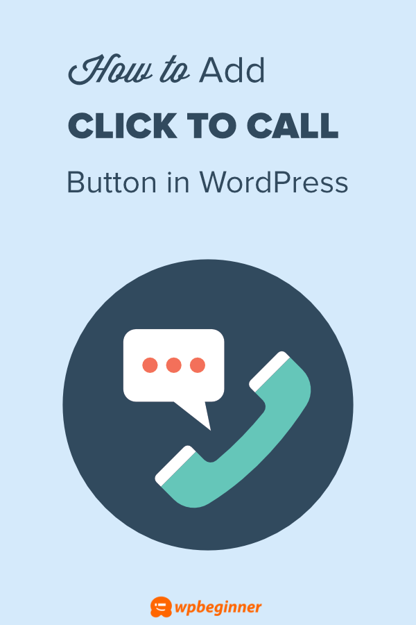 How to Add a ClicktoCall Button in WordPress (Step by Step)