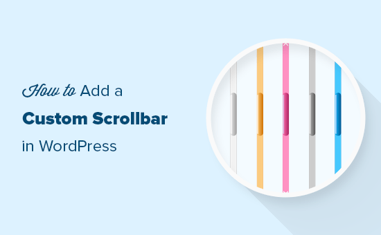 How to Add a Custom Scrollbar in WordPress