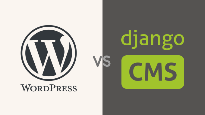 WordPress vs. Django: Which Is Better for Your Website? WordPress vs. Django: Which Is Better for Your Website?