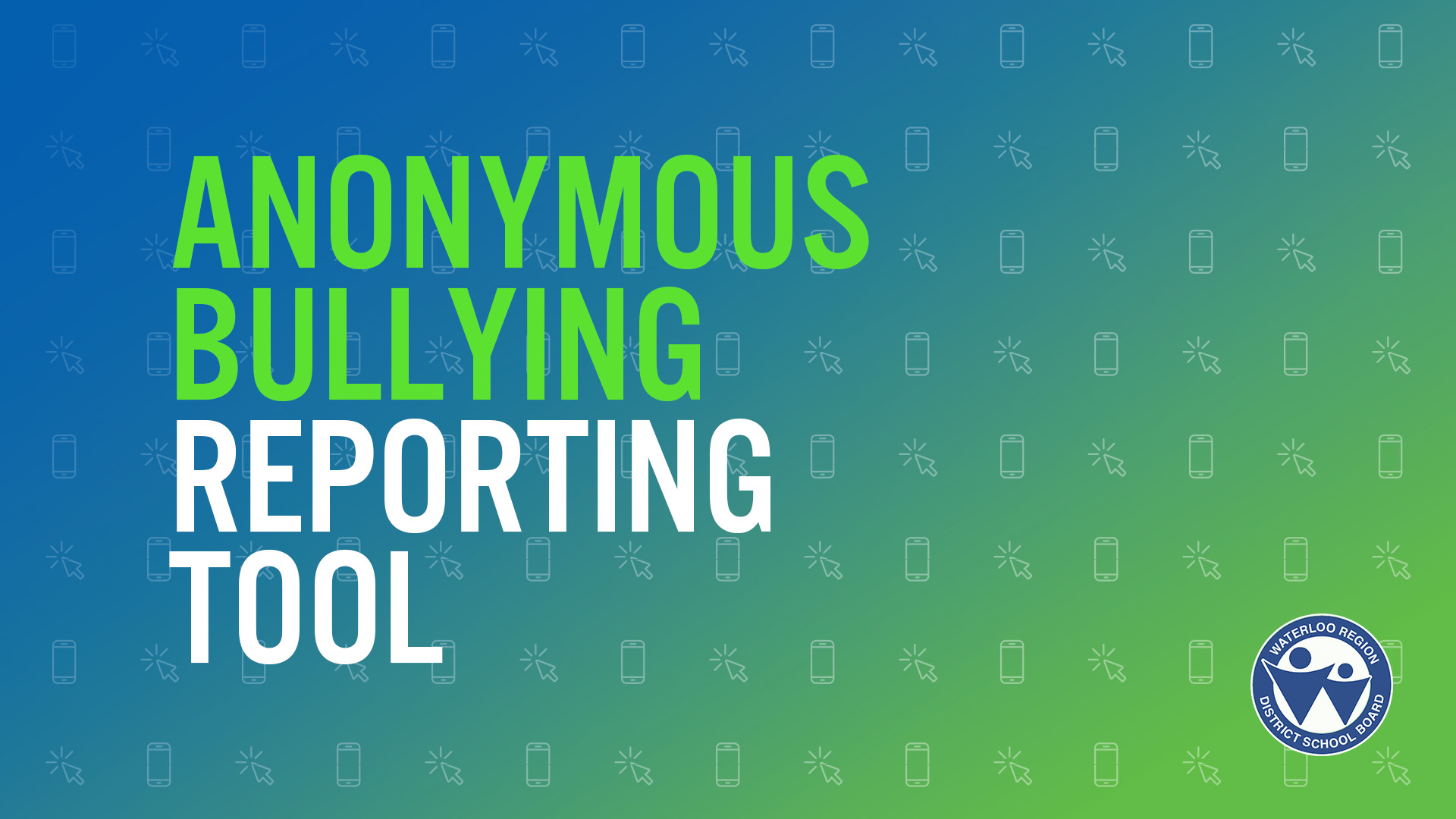 Introducing the New Anonymous Bullying Reporting Tool Waterloo Region