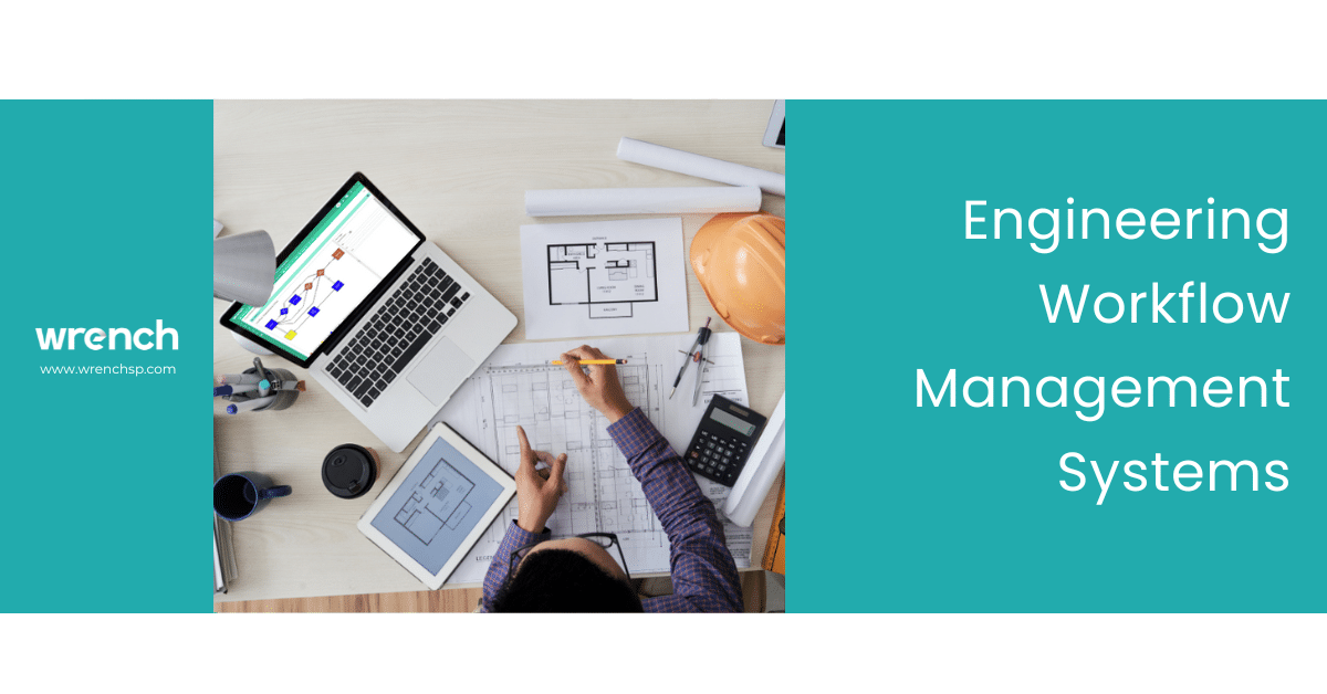 Engineering Workflow Management Systems Wrench Solutions Project