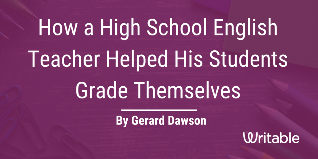 How a High School English Teacher Helped His Students Grade Themselves
