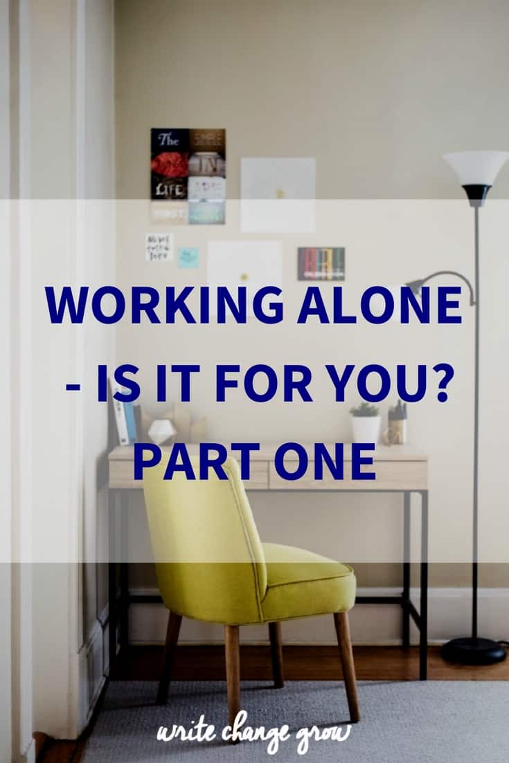 Working Alone Is it for you?