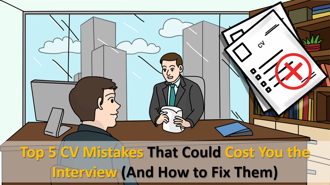 Top 5 Cv Mistakes That Could Cost You The Interview And How To Fix