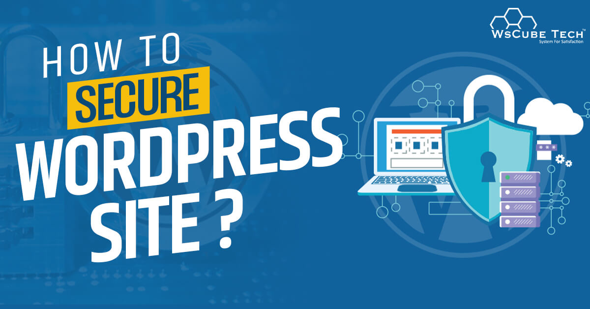 How to Secure Wordpress site in 2023 (WordPress Security)