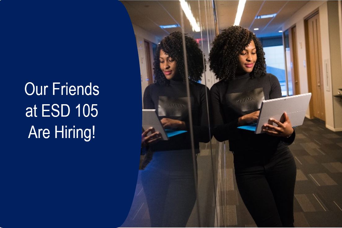 Our Friends at ESD 105 Are Hiring! | WSIPC, K-12 Technology Services