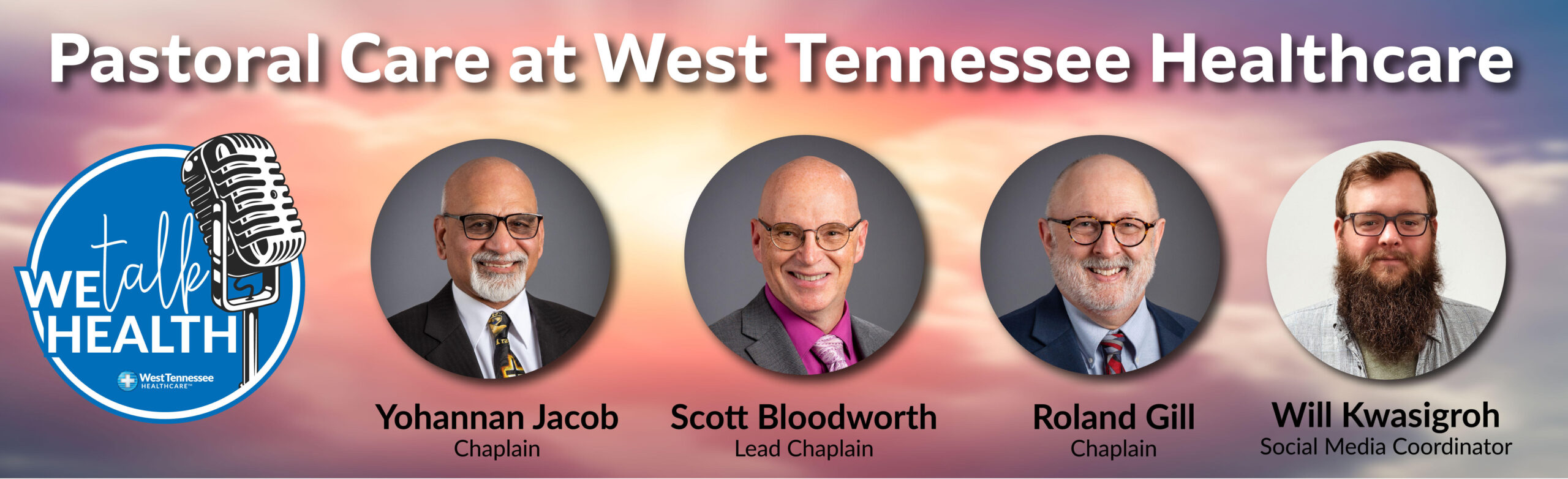 We Talk Health Ep. 141 Pastoral Care at West Tennessee Healthcare