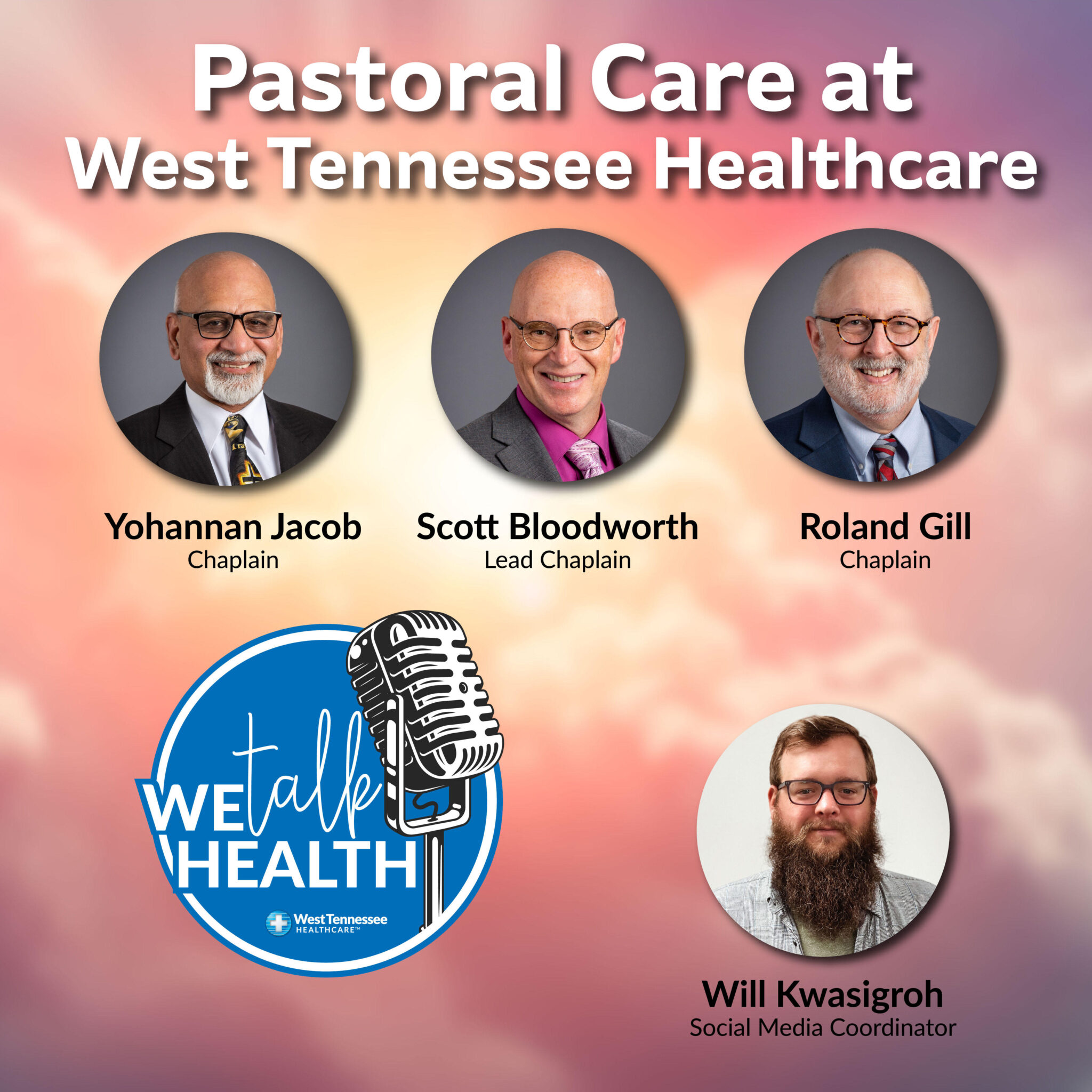 We Talk Health Ep. 141 Pastoral Care at West Tennessee Healthcare
