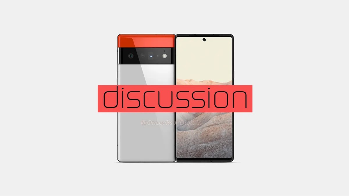 How do you feel about the Pixel 6 and the Pixel 6 Pro's bold new design?