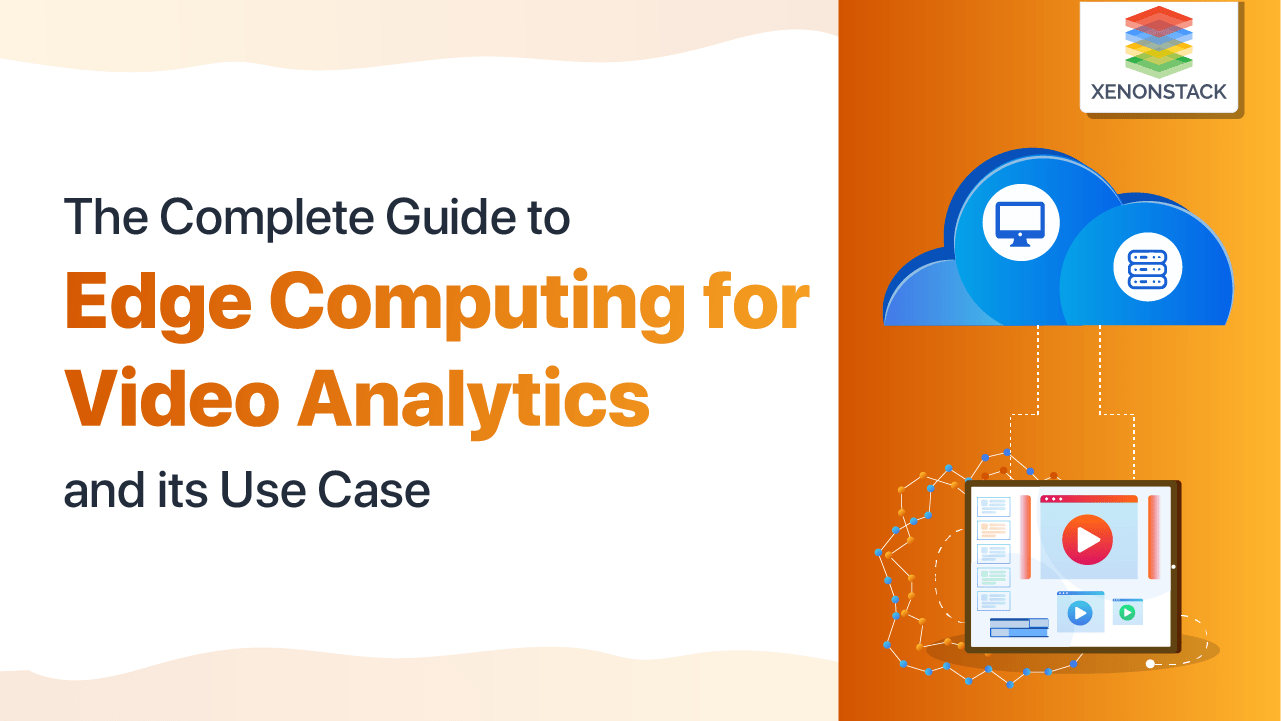 Edge Computing for Video Analytics A Beginner's Guide