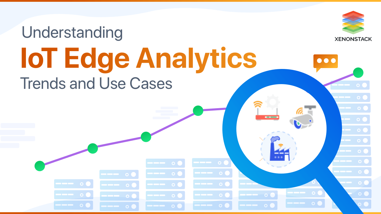 IoT Edge Analytics and Latest Trends Complete Guide