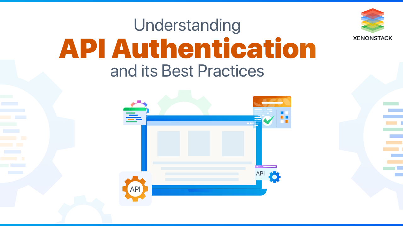 Top 4 API Authentication Methods The Ultimate Guide