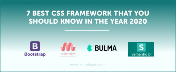 7 Best CSS Framework that you should know in the year 2020 XHTML TEAM
