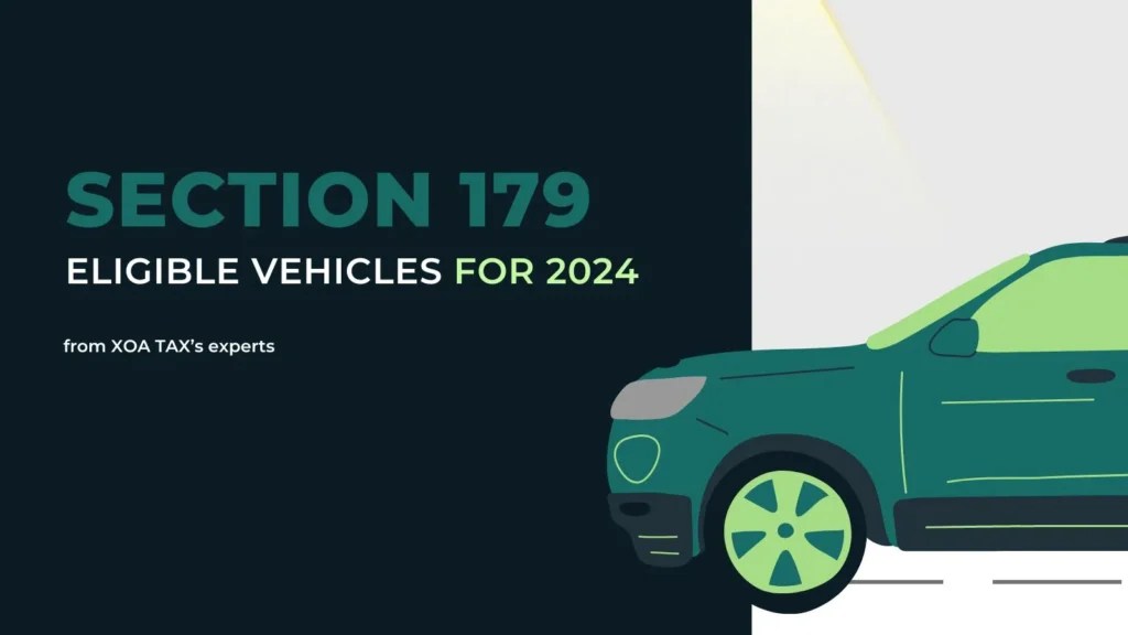 [Update] Section 179 Deduction Vehicle List 2024 XOA TAX