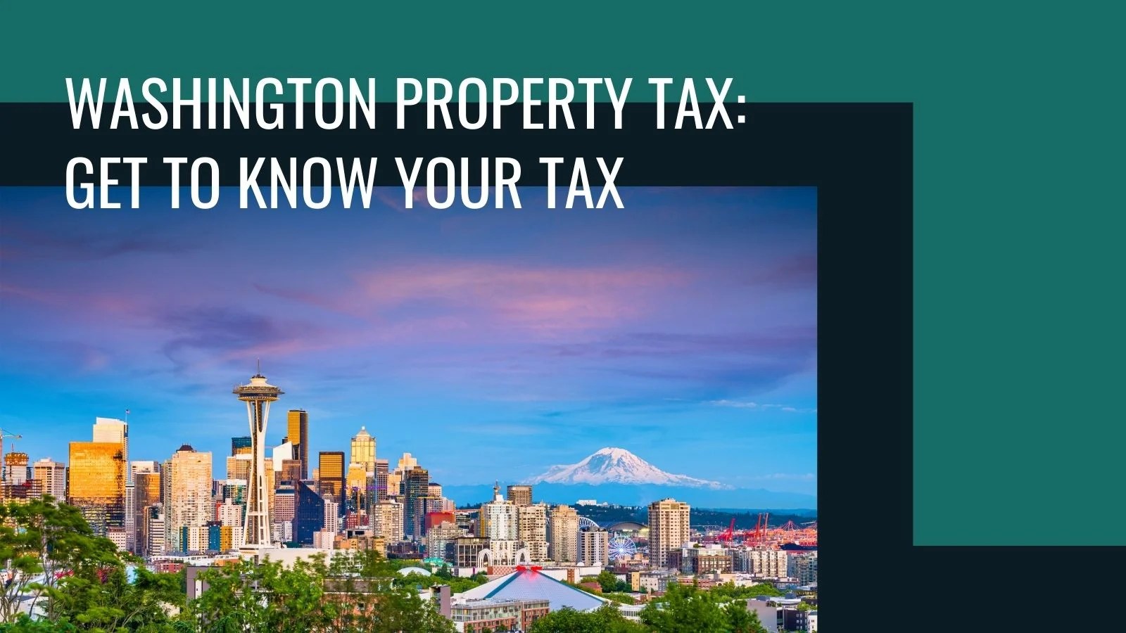 Washington Property Tax Rates and Examples 2024
