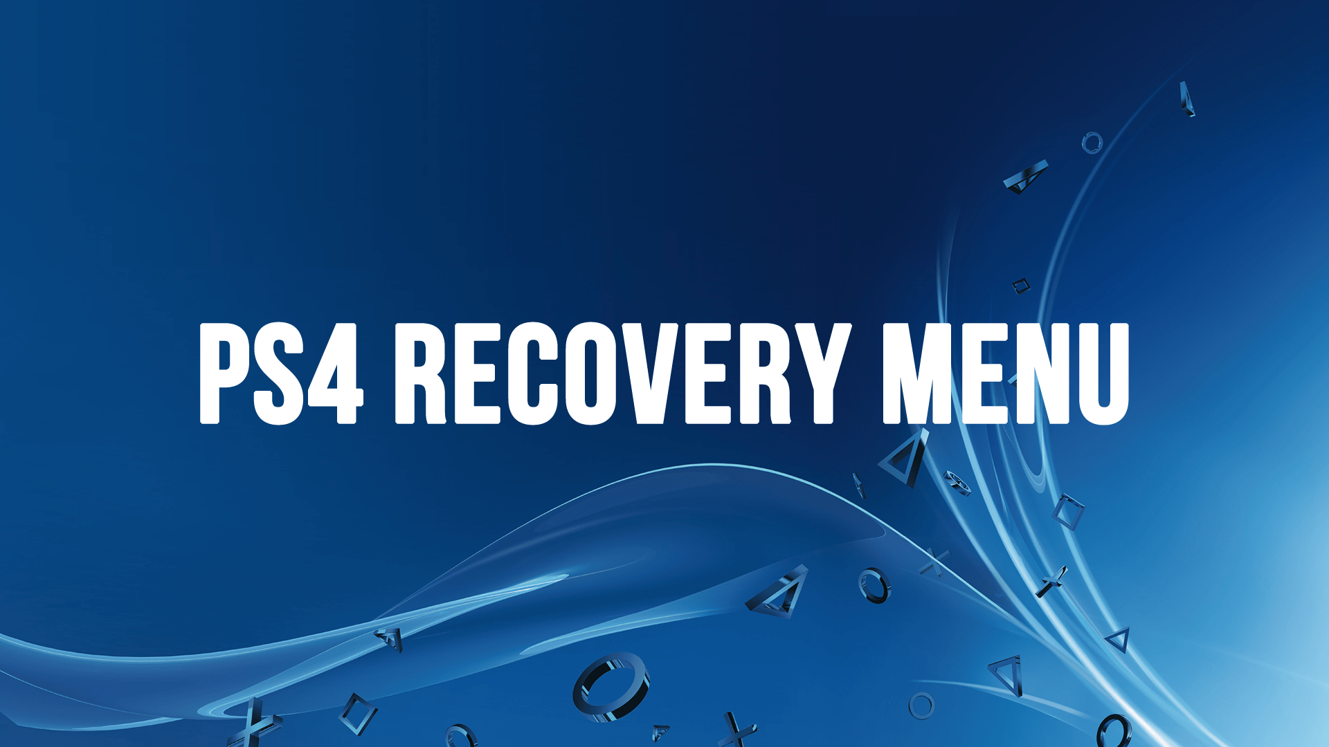 Tutorial How to Access the PS4 Recovery Menu / Safe Mode XTREME PS3